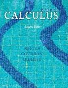 Bill Briggs, Bill L. Briggs, William Briggs, William L. Briggs, Lyle Cochran, Bernard Gillett - Single Variable Calculus
