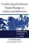 Linda Chapman - Neurobiologically Informed Trauma Therapy with Children and Adolescents