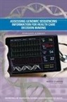 Sarah H. Beachy, Board On Health Sciences Policy, Institute Of Medicine, Samuel G. Johnson, Steve Olson, Roundtable on Translating Genomic-Based... - Assessing Genomic Sequencing Information for Health Care Decision Making