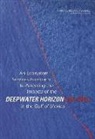 Committee on the Effects of the Deepwate, Committee on the Effects of the Deepwater Horizon Mississippi Canyon-252 Oil Spill on Ecosystem Services in the Gulf of Mexico, Division On Earth And Life Studies, National Research Council, Ocean Studies Board - An Ecosystem Services Approach to Assessing the Impacts of the Deepwater Horizon Oil Spill in the Gulf of Mexico
