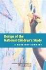 Youth Board on Children, Board On Children Youth And Families, Committee On National Statistics, Division Of Behavioral And Social Scienc, Division of Behavioral and Social Sciences and Education, Division on Behavioral and Social Sciences and Education... - Design of the National Children's Study