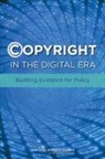 Technology Board on Science, Board on Science Technology and Economic, Committee on the Impact of Copyright Pol, Committee on the Impact of Copyright Policy on Innovation in the Digital Era, National Research Council, Policy And Global Affairs... - Copyright in the Digital Era