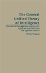 Unknown, Morton Wagman - The General Unified Theory of Intelligence