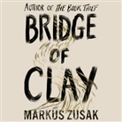 Markus Zusak, Zusak Markus, Markus Zusak, Zusak Markus - The Bridge of Clay (Audio book)