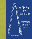 Cal Peternell - Recipe for Cooking