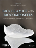 I Antoniac, Iulian Antoniac, Iulia Antoniac, Iulian Antoniac - Bioceramics and Biocomposites