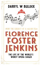 Darryl W Bullock, Darryl W. Bullock, Bullock Darryl W - Florence Foster Jenkins