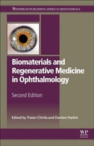 T V Chirila, Traian Chirila, Traian Harkin Chirila, TV Chirila, Chirila Traian, Damien Harkin... - Biomaterials and Regenerative Medicine in Ophthalmology