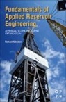 Richard Wheaton, Richard (Senior Lecturer in Petroleum Eng Wheaton, Wheaton Richard - Fundamentals of Applied Reservoir Engineering