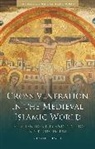 Charles Tieszen, Tieszen Charles - Cross Veneration in the Medieval Islamic World
