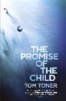Tom Toner, Toner Tom - The Promise of the Child