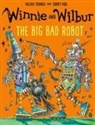 Korky Paul, Valerie Thomas, Korky Paul - Winnie and Wilbur: The Big Bad Robot