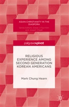 Mark Hearn, Mark Chung Hearn, Mark Hearn Hearn, Mark Hearn, Mark Chung Hearn - Religious Experience Among Second Generation Korean Americans