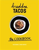 Nud Dhuddia, Nudd Dhuddia, Dhuddia Nud, Nud Dudhia, Nud Witney Dudhia, Chris Whitney... - Breddos Tacos