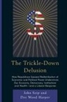 Dee Wood Harper, Dee Wood Jr. Harper, Harper Dee Wood, John Seip, Seip John - Trickle Down Delusion How Reppb