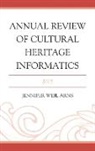 Jennifer Weil Arns, Jennifer Weil Arns, Arns Jennifer Weil - Annual Review of Cultural Heritage Informatics