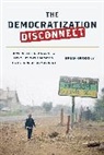 Brian Grodsky, Brian K Grodsky, Brian K. Grodsky - Democratization Disconnect