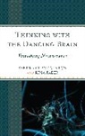 Rima Faber, Faber Rima, Sandra C Minton, Sandra C Faber Minton, Sandra C. Minton, Sandra C. Faber Minton... - Thinking With the Dancing Brain