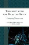 Rima Faber, Faber Rima, Sandra C Minton, Sandra C. Minton, Sandra C. Faber Minton, Minton Sandra C. - Thinking With the Dancing Brain