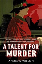 ANDREW WILSON, Andrew Wilson - A Talent for Murder