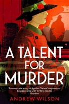 ANDREW WILSON, Andrew Wilson - A Talent for Murder