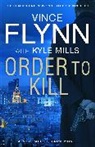 Vince Flynn, Vince Mills Flynn, Kyle Mills, Vince Flynn - Order to Kill