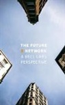 Marcus K. Weldon, Weldon Marcus K. - The Future X Network: A Bell Labs Perspective