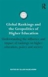 Ellen Hazelkorn, Ellen (Higher Education Policy Research Hazelkorn, Ellen Hazelkorn, Ellen (Higher Education Policy Research Unit (HEPRU) Hazelkorn, Hazelkorn Ellen - Global Rankings and the Geopolitics of Higher Education