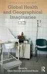Clare (King''''s College London Herrick, Clare Reubi Herrick, Clare Herrick, Clare (King's College London Herrick, Herrick Clare, David Reubi... - Global Health and Geographical Imaginaries