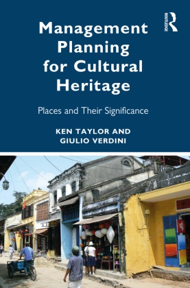 Ron van Oers, Ken Taylor, Ken (Australian National University Taylor, Ken Oers Taylor, Ken Young Taylor, … - Management Planning for Cultural Heritage Places and Their Significance