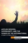 Eeva Puumala, Eeva (University of Tampere Puumala, Puumala Eeva - Asylum Seekers, Sovereignty, and the Senses of the International