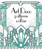Emily Bone, NOT KNOWN, Struan Reid, Mary Kilvert, David Thelwell - Art Deco Patterns to Colour