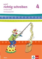 Sabine u a Seitz, Ut Spiegel, Ute Spiegel - Einfach richtig schreiben mit Clown Charlie, Ausgabe Bayern: Einfach richtig schreiben 4. Ausgabe Bayern