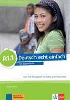 Silvi Dahmen, Silvia Dahmen, E Danuta Machowiak, E. Danuta Machowiak, Giorgi Motta, Giorgio Motta - Deutsch echt einfach: Deutsch echt einfach A1.1 - Kurs- und Übungsbuch mit Audios und Videos online