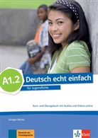 Silvi Dahmen, Silvia Dahmen, E Danuta Machowiak, Giorgi Motta, Giorgio Motta - Deutsch echt einfach: Deutsch echt einfach A1.2 - Kurs- und Übungsbuch mit Audios und Videos online
