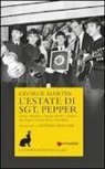 George Martin - L'estate di Sgt. Pepper. Come i Beatles e George Martin crearono Sgt. Pepper's lonely hearts club band