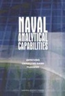 Committee on Naval Analytical Capabiliti, Committee on Naval Analytical Capabilities and Improving Capabilities-Based Planning, Division on Engineering and Physical Sci, Division on Engineering and Physical Sciences, National Academy of Sciences, National Research Council... - Naval Analytical Capabilities