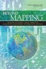Board on Earth Sciences &amp; Resources, Board On Earth Sciences And Resources, Committee on Beyond Mapping the Challeng, Committee on Beyond Mapping the Challenges of New Technologies in the Geographic Information Sciences, Committee on Beyond Mapping: The Challenges of New Technologies in the Geographic Information Sciences, Division On Earth And Life Studies... - Beyond Mapping