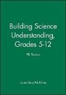 Jossey-Bass Publishers - Building Science Understanding, Grades 5-12: Pd Toolkit