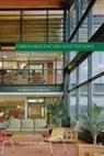 Board On Population Health And Public He, Board on Population Health and Public Health Practice, Institute of Medicine, National Academy of Sciences, Roundtable on Environmental Health Scien, Research Roundtable on Environmental Health Sciences... - Green Healthcare Institutions