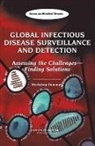 Board on Global Health, Forum on Microbial Threats, Margaret A. Hamburg, Institute Of Medicine, Stanley M. Lemon, P. Frederick Sparling... - Global Infectious Disease Surveillance and Detection