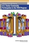 Board On Physics And Astronomy, Committee to Review the U S Iter Science, Committee to Review the U.S. ITER Science Participation Planning Process, Division on Engineering and Physical Sci, Division on Engineering and Physical Sciences, National Research Council... - A Review of the DOE Plan for U.S. Fusion Community Participation in the ITER Program