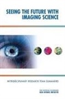 California Conference Arnold And Mabel Beckman Center Irvine, Division on Engineering and Physical Sciences, The National Academies Keck Futures Init, The National Academies Keck Futures Initiatives, National Academies - Seeing the Future with Imaging Science