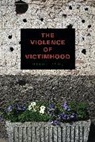 Diane Enns, Diane (UG Program Director Enns, Enns Diane - The Violence of Victimhood