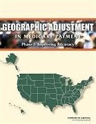 Board On Health Care Services, Committee on Geographic Adjustment Facto, Committee on Geographic Adjustment Factors in Medicare Payment, Institute Of Medicine, Margaret Edmunds, Frank A Sloan... - Geographic Adjustment in Medicare Payment