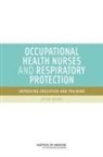 Board On Health Sciences Policy, Committee on the Respiratory Protection, Committee on the Respiratory Protection Curriculum for Occupational Health Nursing Programs, Institute Of Medicine, Linda Hawes Clever, Catharyn T Liverman... - Occupational Health Nurses and Respiratory Protection