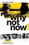 Mark Matlock - Why Not Now? Bible Study Leader's Guide
