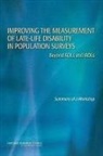 Committee On National Statistics, Committee on Population, Division Of Behavioral And Social Scienc, Division of Behavioral and Social Sciences and Education, National Research Council, Gooloo S. Wunderlich... - Improving the Measurement of Late-Life Disability in Population Surveys