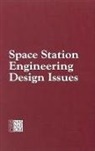 Aeronautics and Space Engineering Board, Commission on Engineering and Technical, Commission on Engineering and Technical Systems, Division on Engineering and Physical Sci, Division on Engineering and Physical Sciences, National Research Council... - Space Station Engineering Design Issues