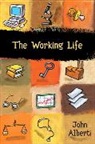John Alberti - Working Life, The
